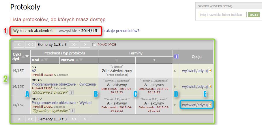 Rys. 2. Okno protokołów Działania: 1. USOSweb domyślnie wyświetla przedmioty z aktualnego cyklu dydaktycznego (semestru).