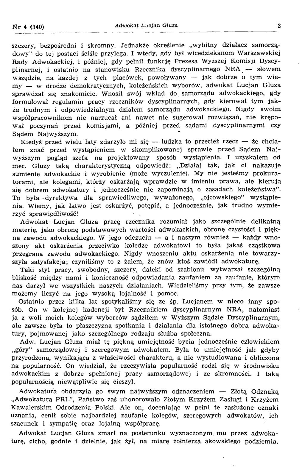 N r 4 (340) A dw okat Lucjan Gluza 3 szczery, bezpośredni i skrom ny. Jednakże określenie w ybitny działacz sam o rządow y do tej postaci ściśle przylega.