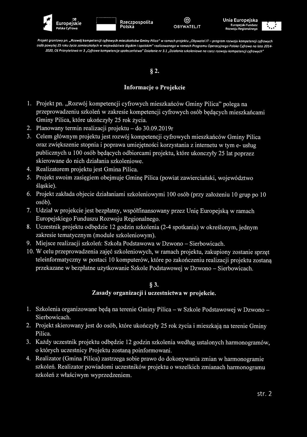 a Europejskie H "1 Rzeczpospolita Unia Europejska e S ' PolsJ OBYWATELU H I Projekt grantowy pn. Rozwój kompetencji cyfrowych mieszkańców Gminy Pilica" w ramach projektu Obywatel.