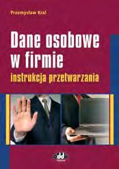 ewidencja osób upoważnionych do przetwarzania danych osobowych, pisemne upoważnienie do przetwarzania danych osobowych, umowa o powierzenie przetwarzania danych osobowych oraz odpowiednie wnioski,