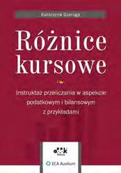 B5 cena 290,00 zł symbol RFK857 dr Roman Seredyński Katarzyna Szaruga Marta Dziedzia Arkadiusz Lenarcik Operacje gospodarcze w praktyce księgowej wycena i ujęcie na kontach według polskiego prawa