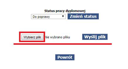 5 Załączanie uwag do pracy dyplomowej Po wykonaniu powyższych czynności należy wybrać przycisk Zmień status, aby