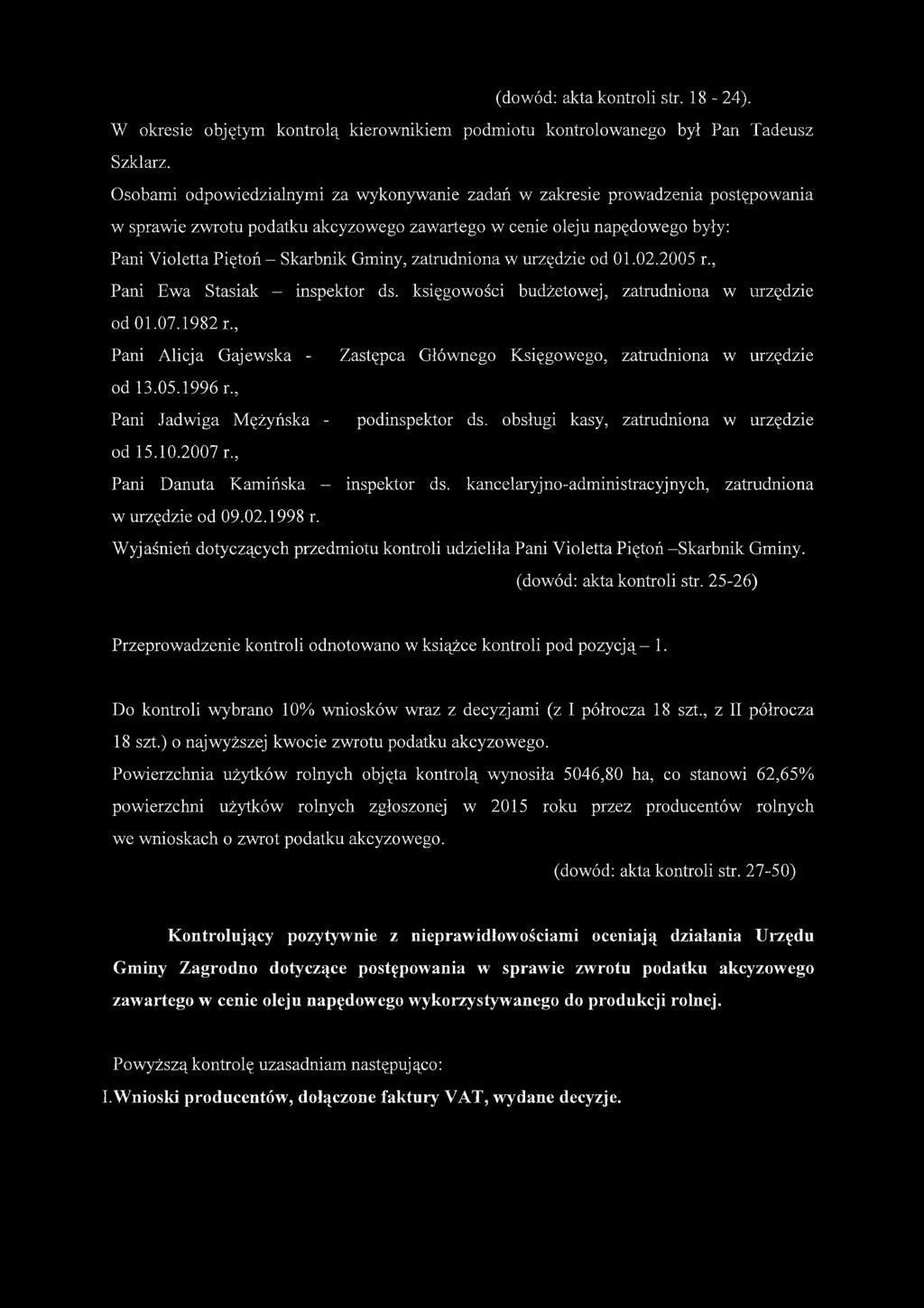 zatrudniona w urzędzie od 01.02.2005 r., Pani Ewa Stasiak - inspektor ds. księgowości budżetowej, zatrudniona w urzędzie od 01.07.1982 r.