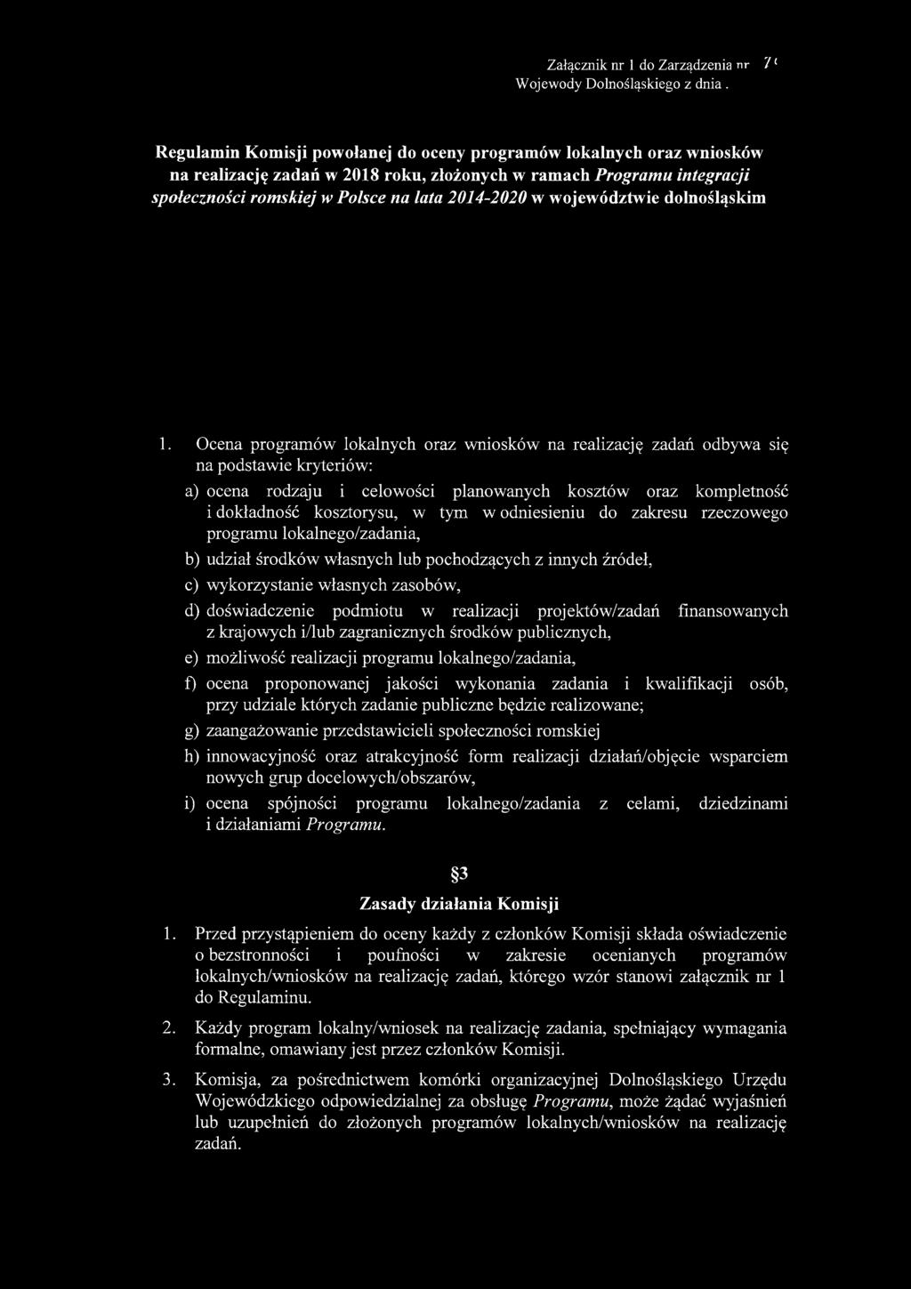 Ocena programów lokalnych oraz wniosków na realizację zadań odbywa się na podstawie kryteriów: a) ocena rodzaju i celowości planowanych kosztów oraz kompletność i dokładność kosztorysu, w tym w