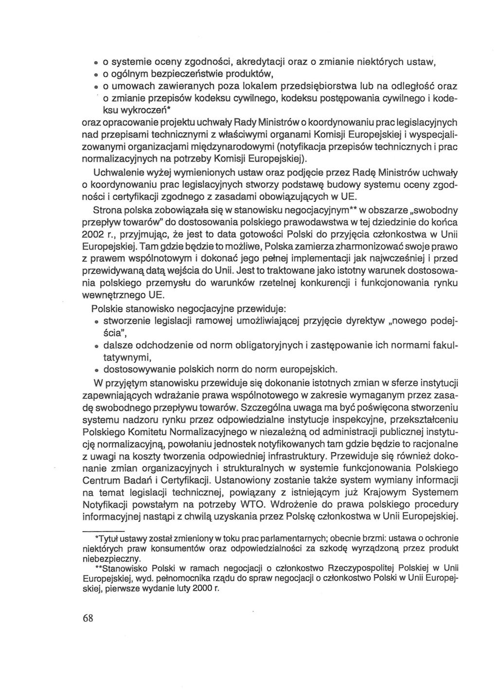 o systemie oceny zgodności, akredytacji oraz o zmianie niektórych ustaw, o ogólnym bezpieczeństwie produktów, o umowach zawieranych poza lokalem przedsiębiorstwa lub na odległość oraz o zmianie