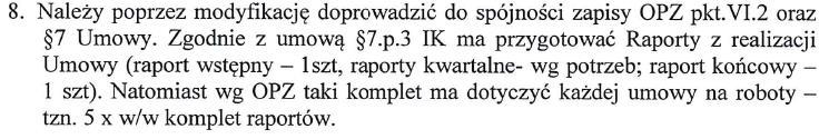 Warunki Szczególne jako stanowiące element stosownych SIWZ dla poszczególnych kontraktów zostaną opracowane dopiero po wyłonieniu Inżyniera Kontraktu dla tego projektu, w ścisłej współpracy pomiędzy