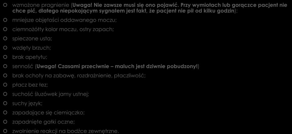 Odwodnienie 1 stopnia lekkie wzmożone pragnienie (Uwaga! Nie zawsze musi się ono pojawić.