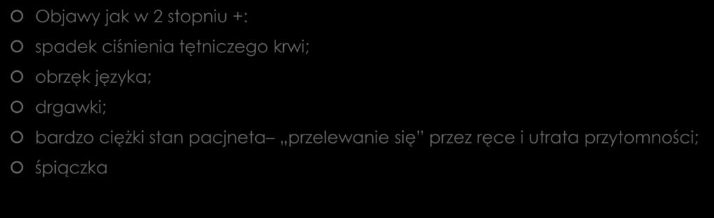 Odwodnienie 3 stopnia Objawy jak w 2 stopniu +: spadek ciśnienia tętniczego krwi; obrzęk