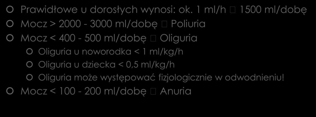 Wydalanie moczu Prawidłowe u dorosłych wynosi: ok.