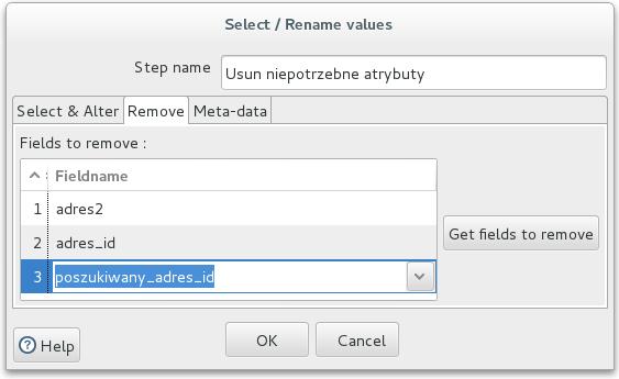 Przejdź do zakładki Remove (!) i dodaj do listy atrybuty adres2, adres_id, poszukiwany_adres_id. Zatwierdź zmiany przyciskiem OK.