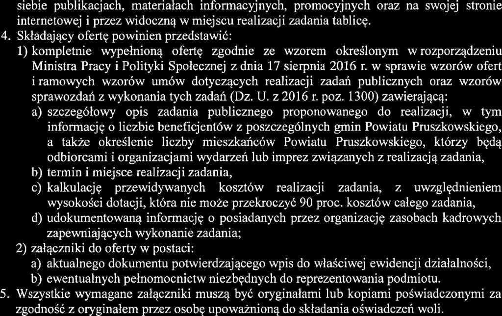 5 siebie pubikacjach, materiałach informacyjnych, promocyjnych oraz na swojej stronie internetową i przez widoczną w midscu reaizacji zadania tabicę.