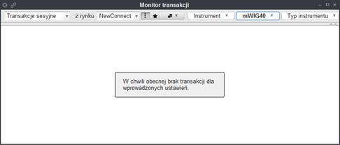 W przypadku, gdy w oknie monitora zostaną wprowadzone za pomocą filtrów ustawienia, które nie są możliwe do spełnienia, wówczas nie zostaną wyświetlone żadne transakcje, a w ich miejsce pojawi się