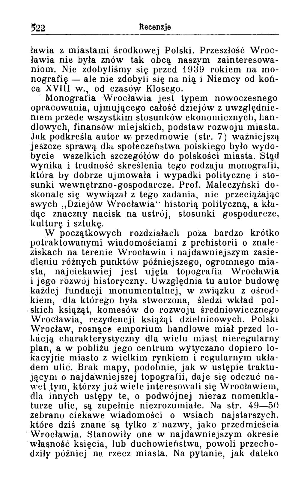 ławia z m iastam i środkowej Polski. Przeszłość W rocławia nie była znów tak obcą naszym zainteresow a niom.