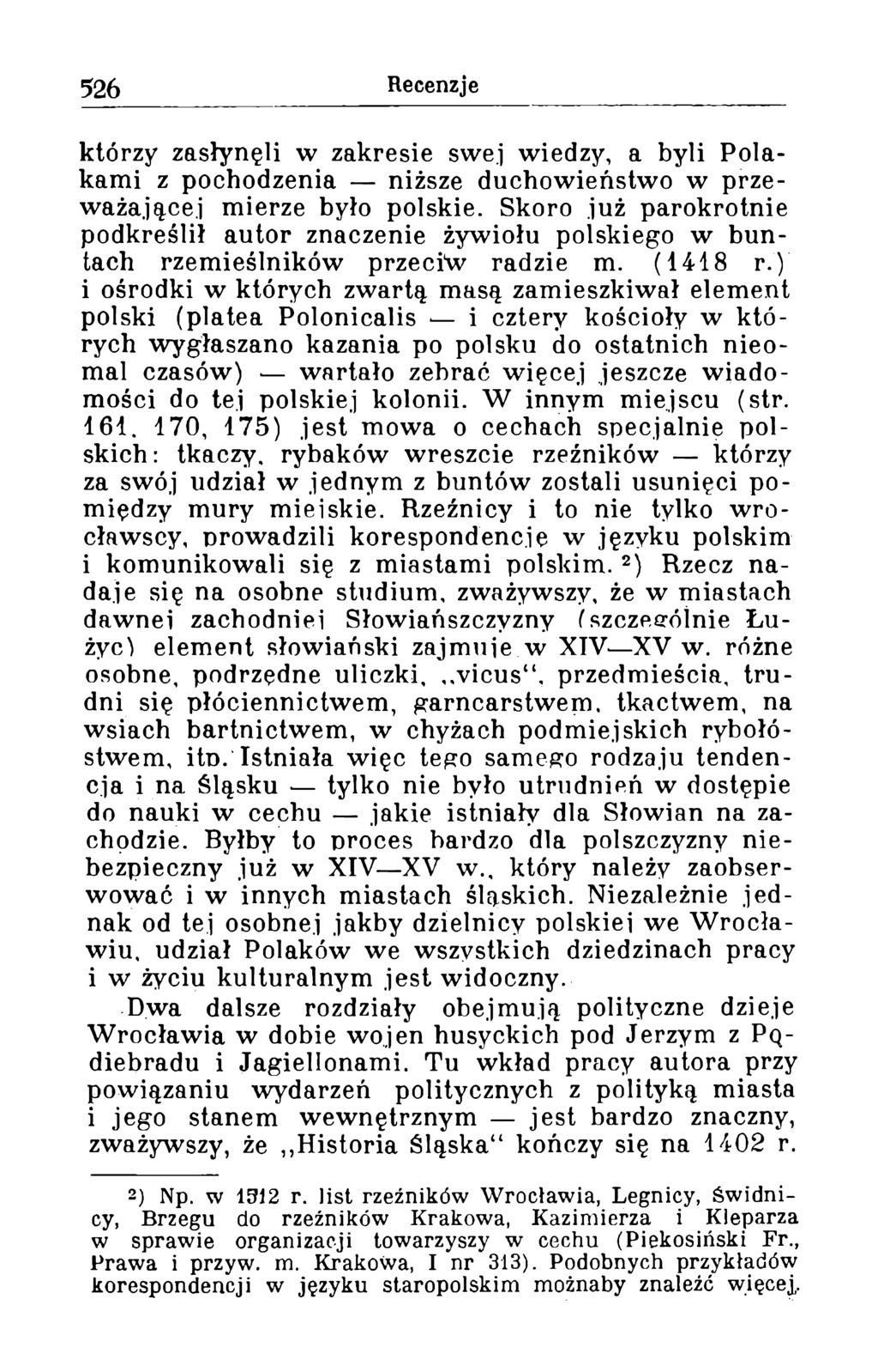 którzy zasłynęli w zakresie swej wiedzy, a byli Polakami z pochodzenia niższe duchowieństwo w przeważającej mierze było polskie.