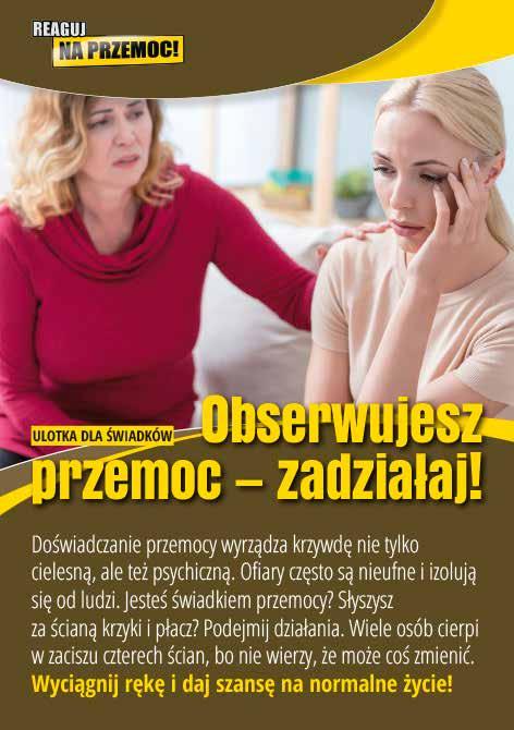 domu. Fizyczne konsekwencje doznawania przemocy to m.in. problemy ze snem i trawieniem, bóle głowy, trudności z oddychaniem.