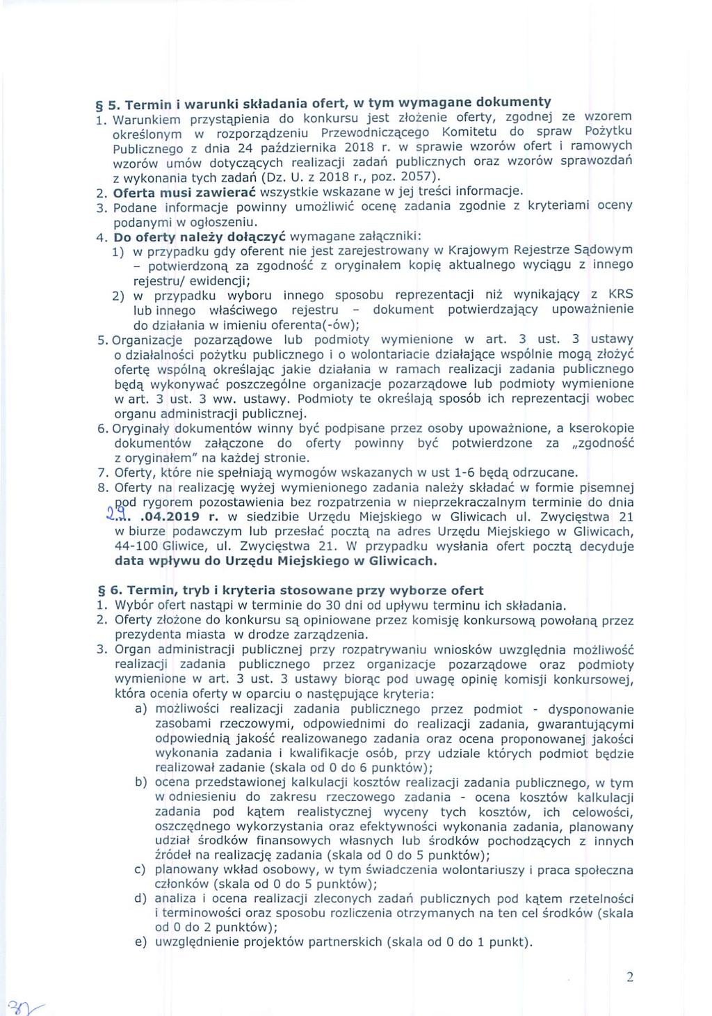 5. Termin i warunki składania ofert, w tym wymagane dokumenty 1 Warunkiem przystąpienia do konkursu jest złożenie oferty, zgodnej ze wzorem określonym w rozporządzeniu Przewodniczącego Komitetu I do