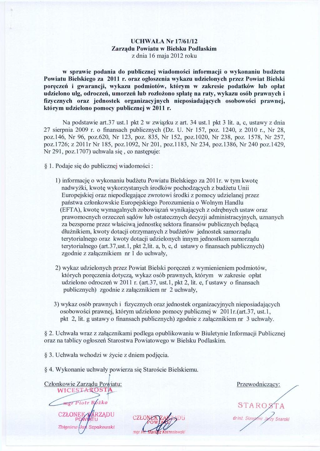 UCHWAŁA Nr 17/61/12 z dnia 16 maja 2012 roku w sprawie podania do publicznej wiadomości informacji o wykonaniu budżetu Powiatu Bielskiego za 2011 r.