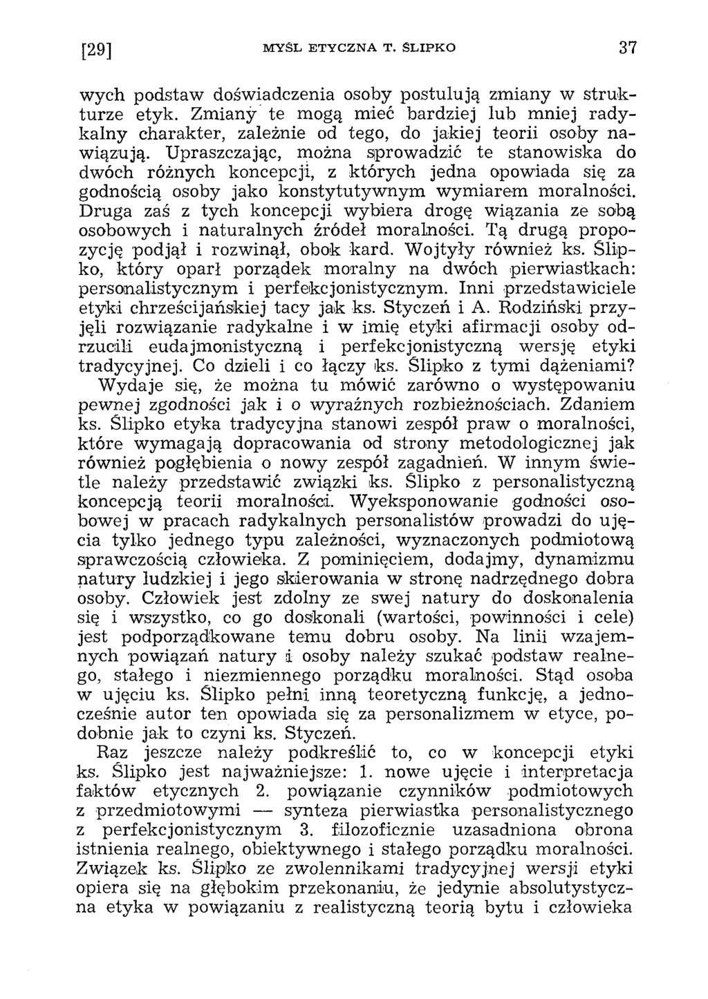 w ych podstaw doświadczenia osoby postulują zm iany w s tru k tu rze etyk. Z m iany te m ogą mieć bardziej lub m niej ra d y k a ln y charakter, zależnie od tego, do jakiej teorii osoby n a wiązują.