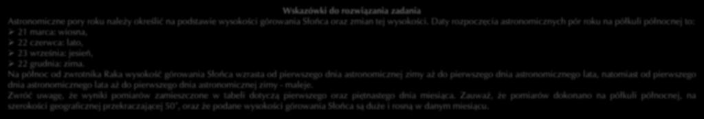 Zadanie: 033 W tabeli podano dla Wrocławia (51 06'N, 16 53'E) wysokości górowania Słońca, które zostały zmierzone w pierwszym dniu wybranego miesiąca oraz po upływie piętnastu dni.