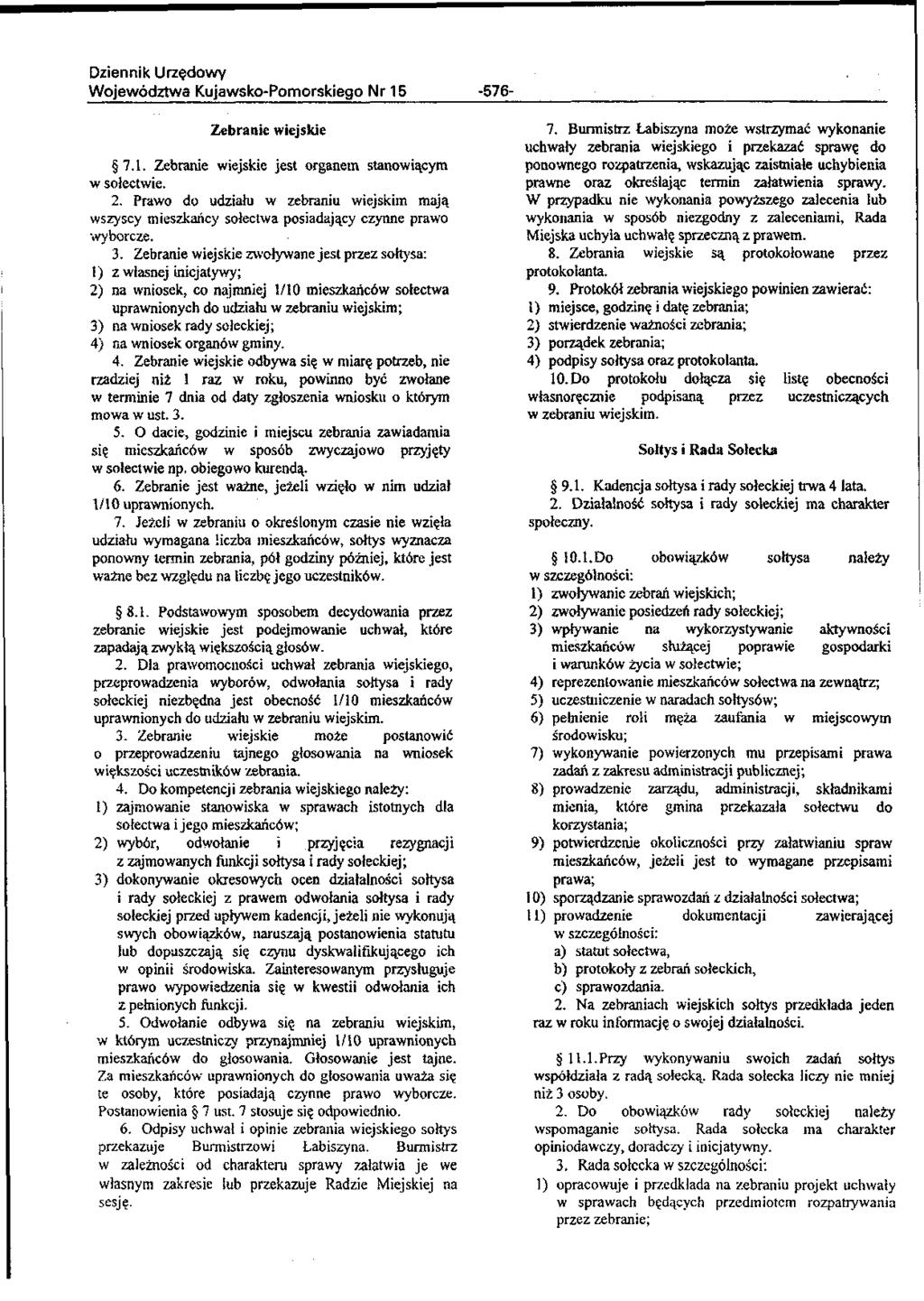 Województwa Kujawsko-Pomorskiego Nr 15-576- Zcbranie wiejskie 7.1. Zebranie wiejskie jest organem stanowiącym w sołectwie. 2.