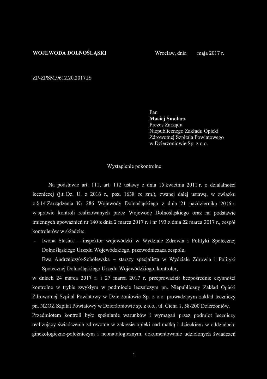 ), zwanej dalej ustawą, w związku z 14 Zarządzenia Nr 286 Wojewody Dolnośląskiego z dnia 21 października 2016 r.