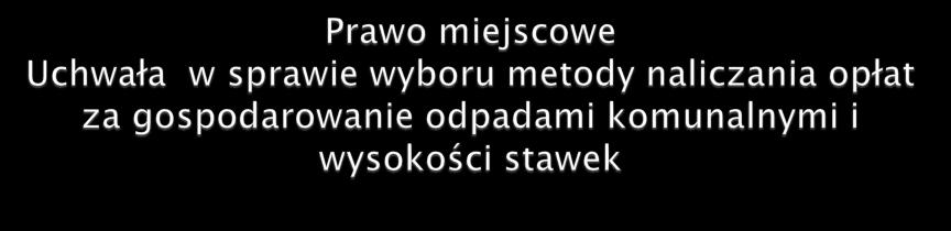 Opłata za gospodarowanie odpadami komunalnymi na terenie Miasta i Gminy Sztum powstającymi na terenie nieruchomości zamieszkałych stanowi iloczyn mieszkańców zamieszkujących daną nieruchomość oraz