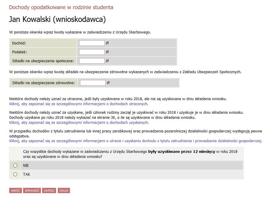 W kolejnym etapie - definiowania wysokości dochodu - system sam będzie przechodził na kolejne ekrany i osoby otrzymujące dochód w Twojej rodzinie w celu zdefiniowania wysokości ich dochodu.