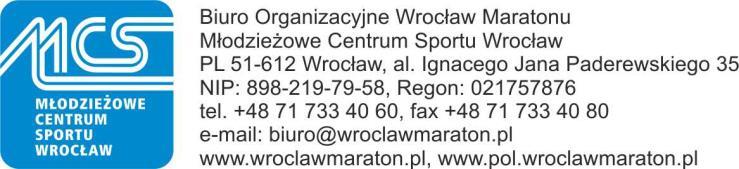 REGULAMIN Wrocławski Bieg Niepodległości Wrocław, 11 listopad 2019 roku I. CEL 1. Upamiętnienie 101 rocznicy Odzyskania przez Polskę Niepodległości. 2. Popularyzacja i upowszechnianie biegania jako najprostszej formy aktywności ruchowej.