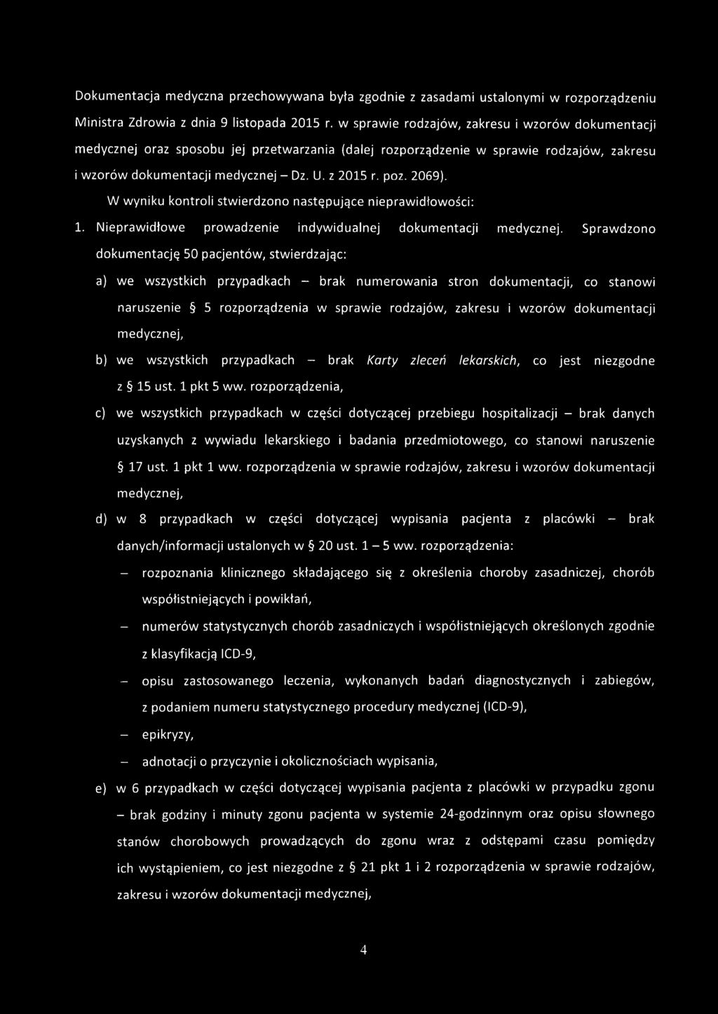 2069). W wyniku kontroli stwierdzono następujące nieprawidłowości: 1. Nieprawidłowe prowadzenie indywidualnej dokumentacji medycznej.