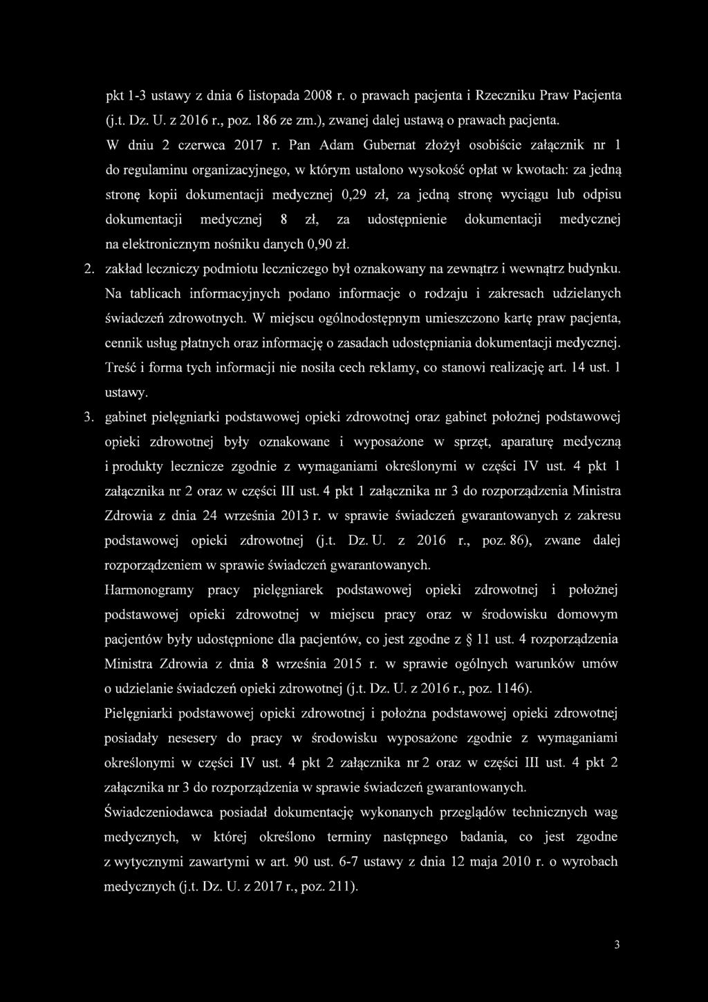 wyciągu lub odpisu dokumentacji medycznej 8 zł, za udostępnienie dokumentacji medycznej na elektronicznym nośniku danych 0,90 zł. 2.