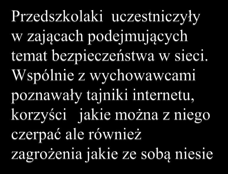 BEZPIECZEŃSTWO W SIECI Przedszkolaki uczestniczyły w