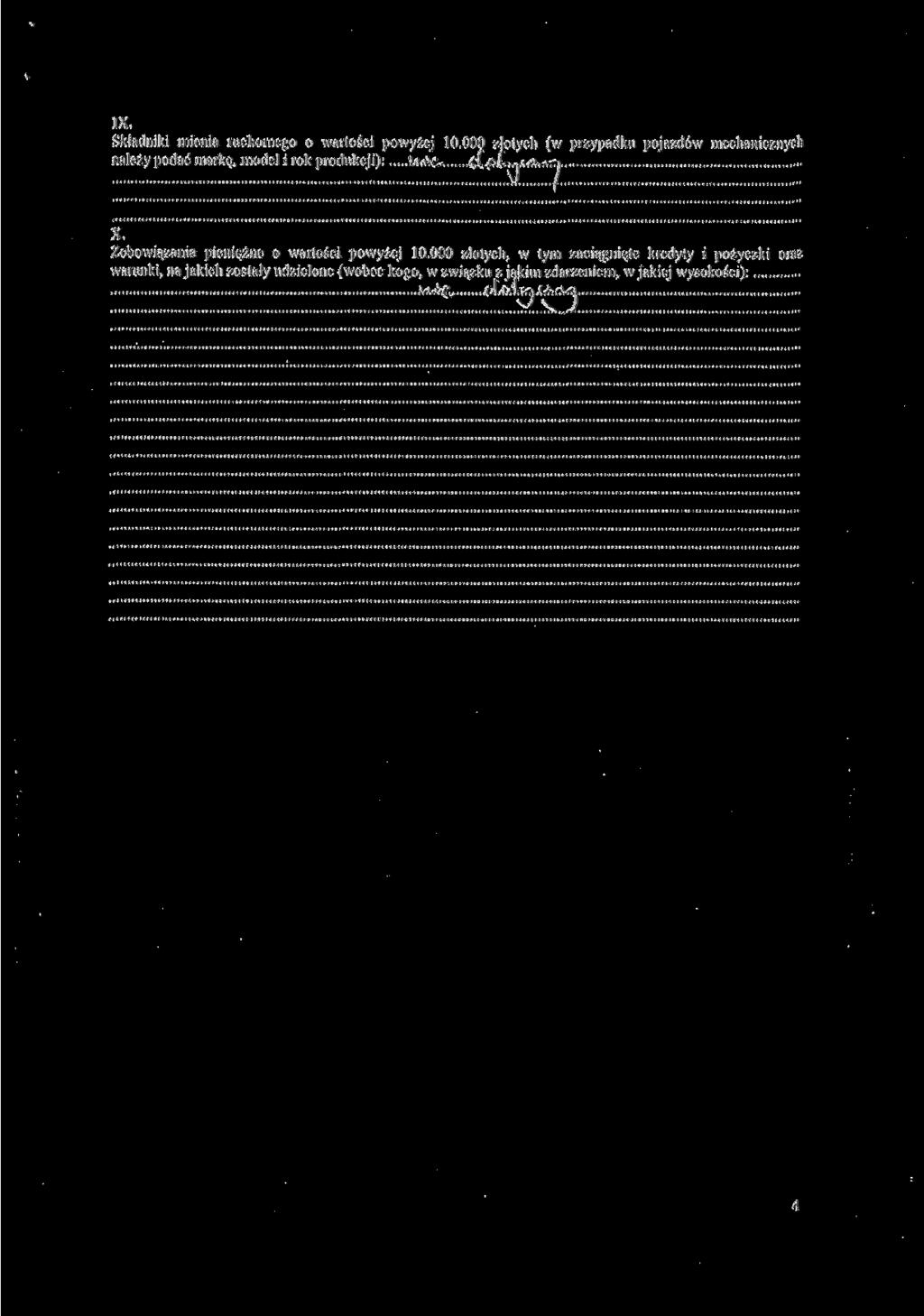 IX. Składniki mienia ruchomego o wartości powyżej 10.000 złotych (w przypadku pojazdów mechanicznych należy podać marką, model i rok produkcji): X.