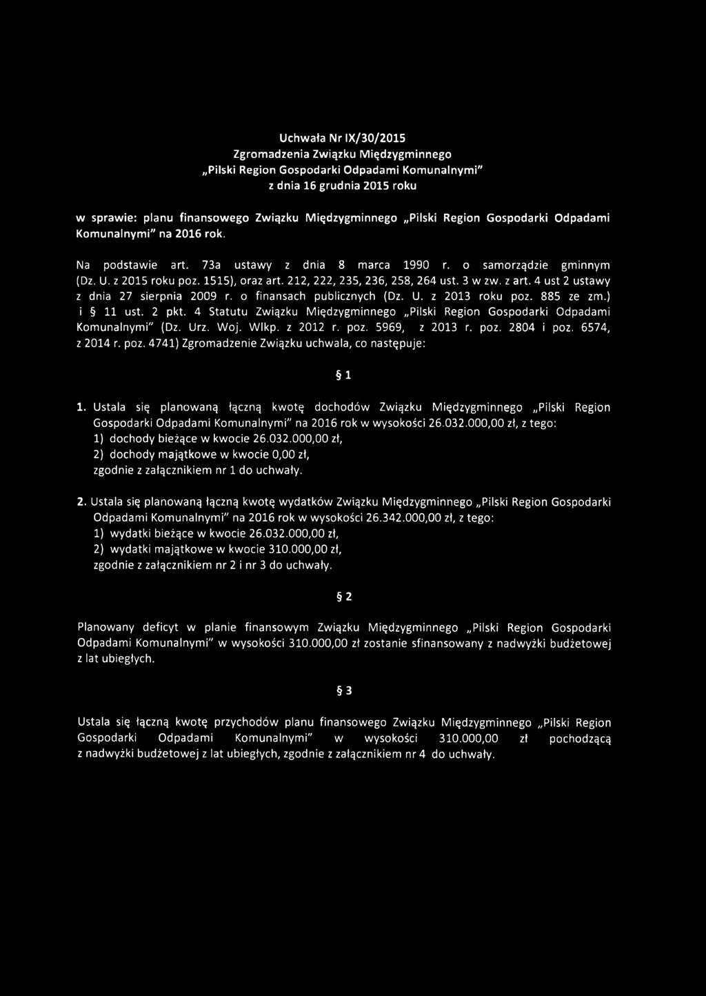 212, 222, 235, 236, 258, 264 ust. 3 w zw. z art. 4 ust 2 ustawy z dnia 27 sierpnia 2009 r. o finansach publicznych (Dz. U. z 2013 roku poz. 885 ze zm.) i 11 ust. 2 pkt.