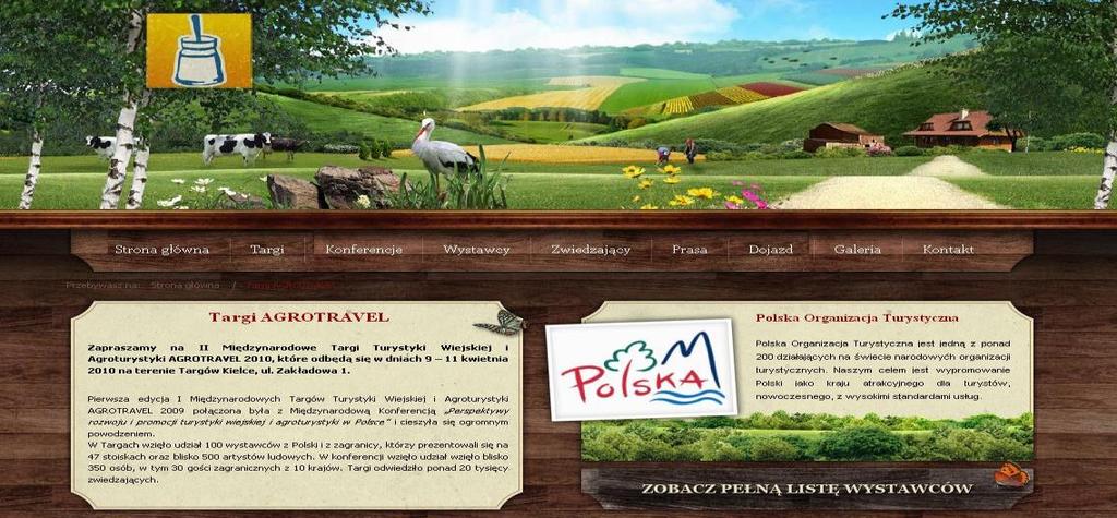 Główne komponenty przedsięwzięcia: IV Międzynarodowe Targi Turystyki Wiejskiej i Agroturystyki AGROTRAVEL www.agro.