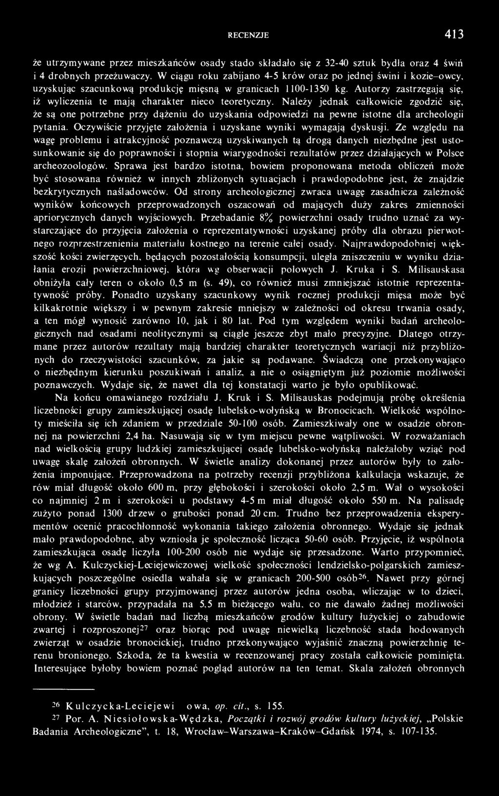 Autorzy zastrzegają się, iż wyliczenia te mają charakter nieco teoretyczny.