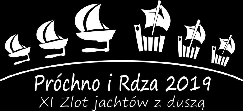 10-13 PAŹDZIERNIKA 2019 W dniach 10-13 października w Gdyni i na wodach Zatoki Gdańskiej spotka się 40 jednostek biorących udział w jedenastym już Zlocie Jachtów z Duszą Próchno i Rdza.