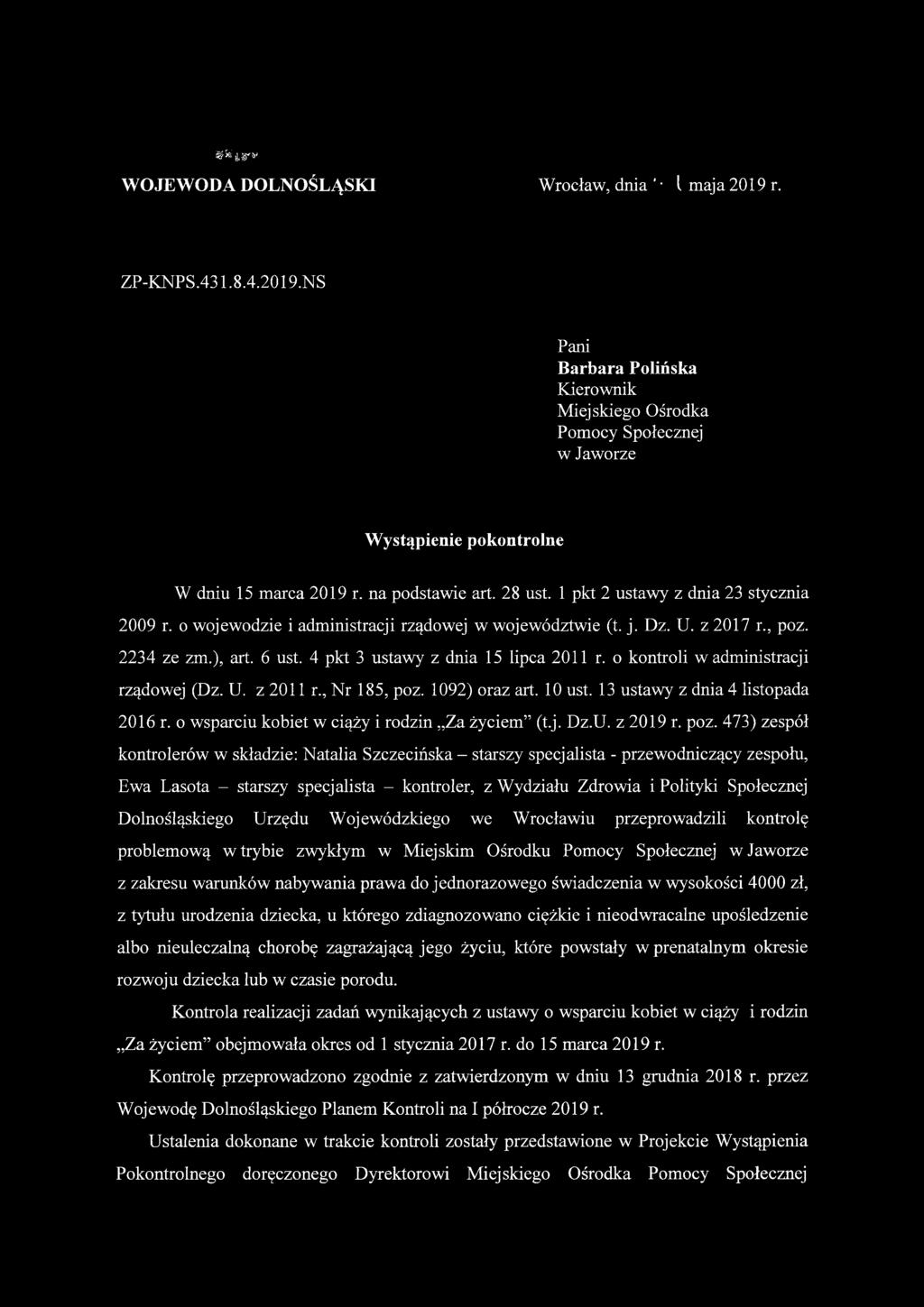 4 pkt 3 ustawy z dnia 15 lipca 2011 r. o kontroli w administracji rządowej (Dz. U. z 2011 r., Nr 185, poz. 1092) oraz art. 10 ust. 13 ustawy z dnia 4 listopada 2016 r.