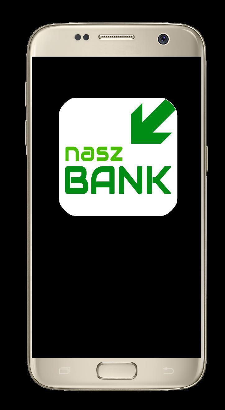 WSTĘP Użytkowniku, czytasz Przewodnik po aplikacji mobilnej Nasz Bank. Aplikacja jest wygodną i bezpieczną formą dostępu do Twojego konta bankowego z telefonu czy tabletu.