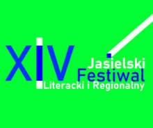 XIV Jasielski Festiwal Literacki i Regionalny 30.09.2019. 18.10.2019. Miejska Biblioteka Publiczna www.strona.mbp.jaslo.