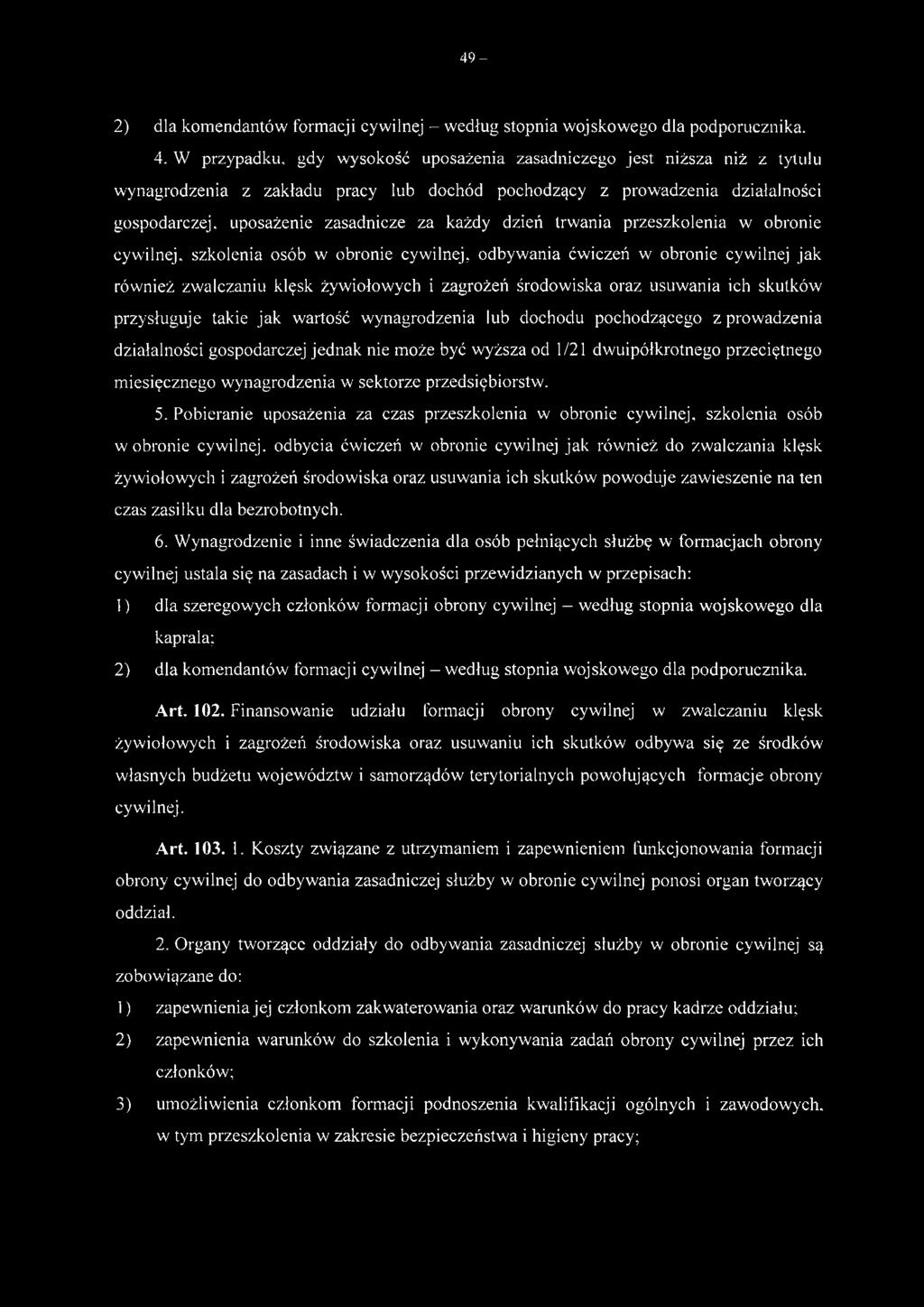 dzień trwania przeszkolenia w obronie cywilnej, szkolenia osób w obronie cywilnej, odbywania ćwiczeń w obronie cywilnej jak również zwalczaniu klęsk żywiołowych i zagrożeń środowiska oraz usuwania