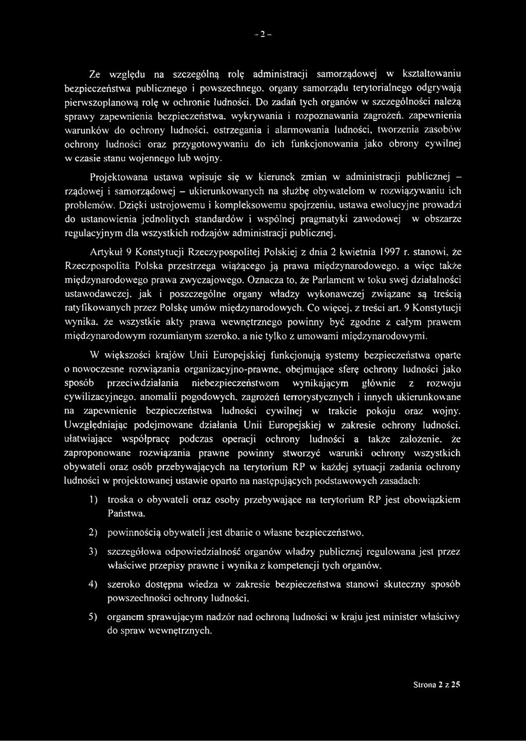 Do zadań tych organów w szczególności należą sprawy zapewnienia bezpieczeństwa, wykrywania i rozpoznawania zagrożeń, zapewnienia warunków do ochrony ludności, ostrzegania i alarmowania ludności,