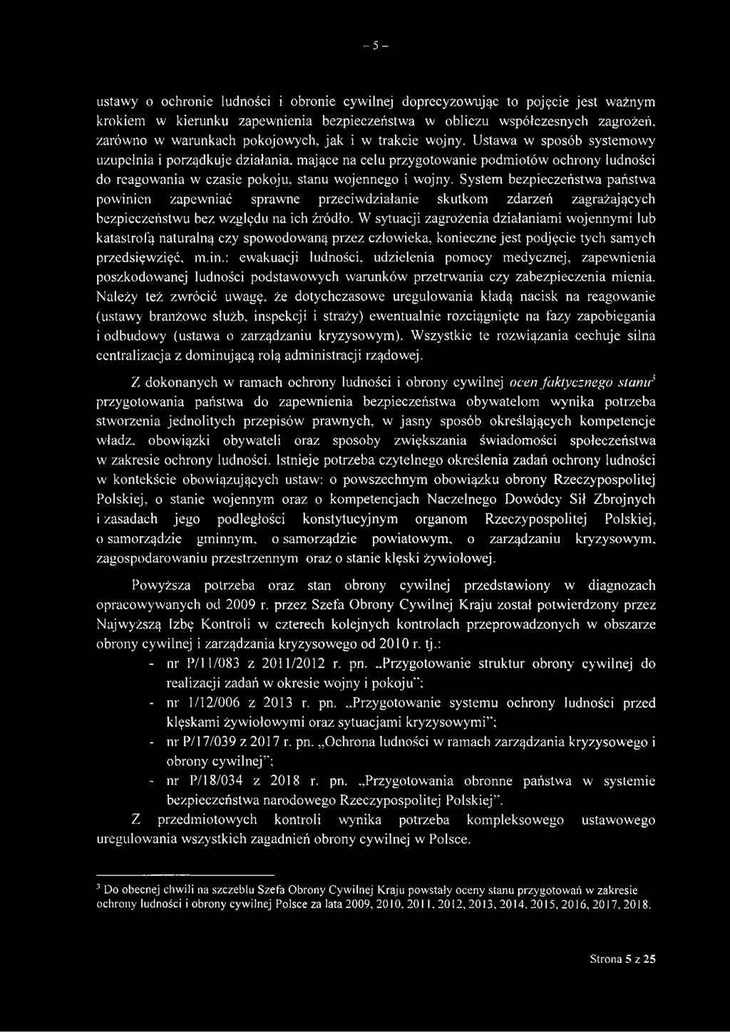 System bezpieczeństwa państwa powinien zapewniać sprawne przeciwdziałanie skutkom zdarzeń zagrażających bezpieczeństwu bez względu na ich źródło.