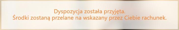 potwierdzeniu przyciskiem Dalej. podpisaniu przelewu po wcześniejszym podaniu hasła jednorazowego (Podpisz ).