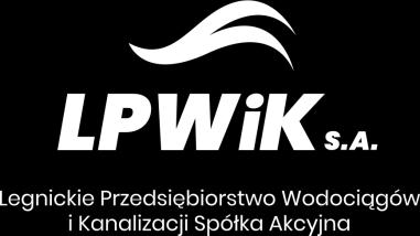 Legnickie Przedsiębiorstwo Wodociągów i Kanalizacji S.A. ul. Nowodworska 1 59-220 Legnica Sekretariat tel. 76-8554-701 tel. 76-8554-702 fax 76-8567-303 e-mail: sekretariat@lpwiksa.