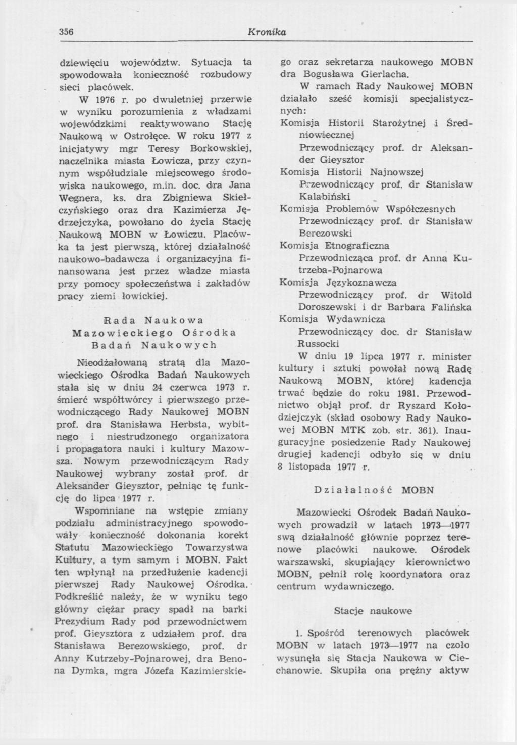 356 Kronika dziewięciu województw. Sytuacja ta spowodowała konieczność rozbudowy sieci placówek. W 1976 r.