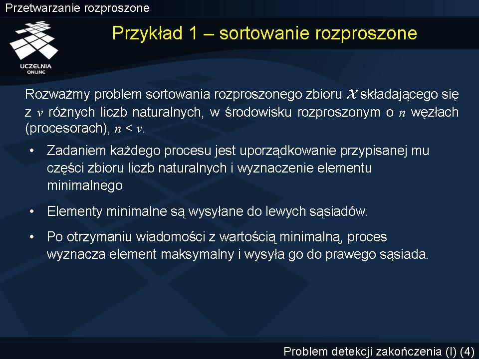 Przykład 1 sortowanie rozproszone Przykład 1 Należy posortować zbiór liczb naturalnych.