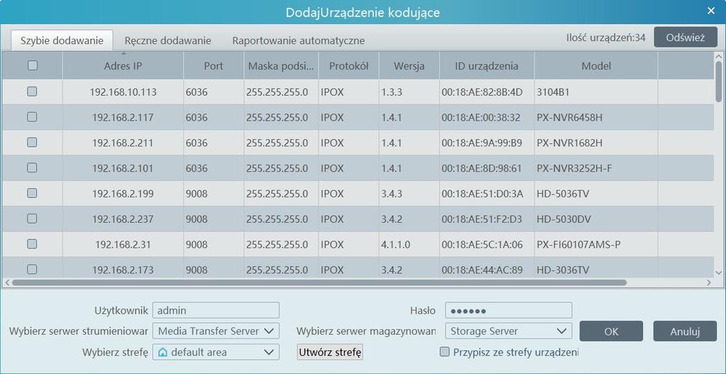 Klikamy przycisk Dodaj, aby uruchomić menu, w którym możliwe będzie zarówno automatyczne wyszukanie rejestratorów