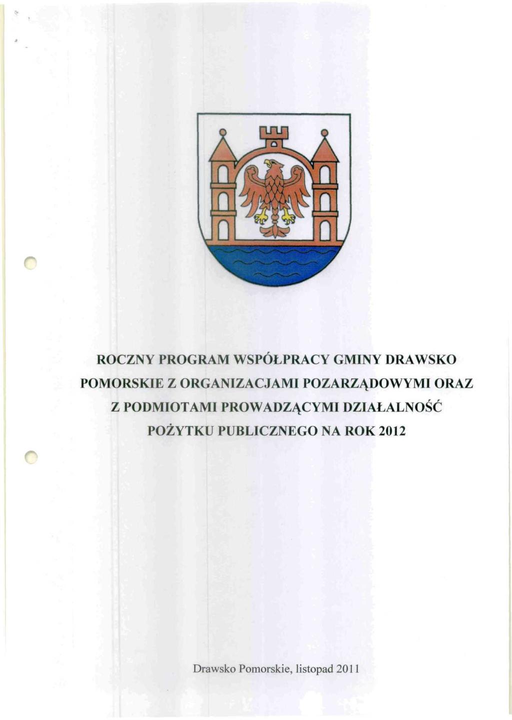 ROCZNY PROGRAM WSPÓŁPRACY GMINY DRAWSKO POMORSKIE Z ORGANIZACJAMI POZARZĄDOWYMI ORAZ Z