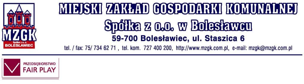 Bolesławiec, dnia 29 listopada 2018 roku Znak sprawy 08/ZZ/SIWZ/2018 ODPOWIEDZI / ZMIANY II dotyczy: Ubezpieczenie mienia Miejskiego Zakładu Gospodarki Komunalnej Spółka z ograniczoną