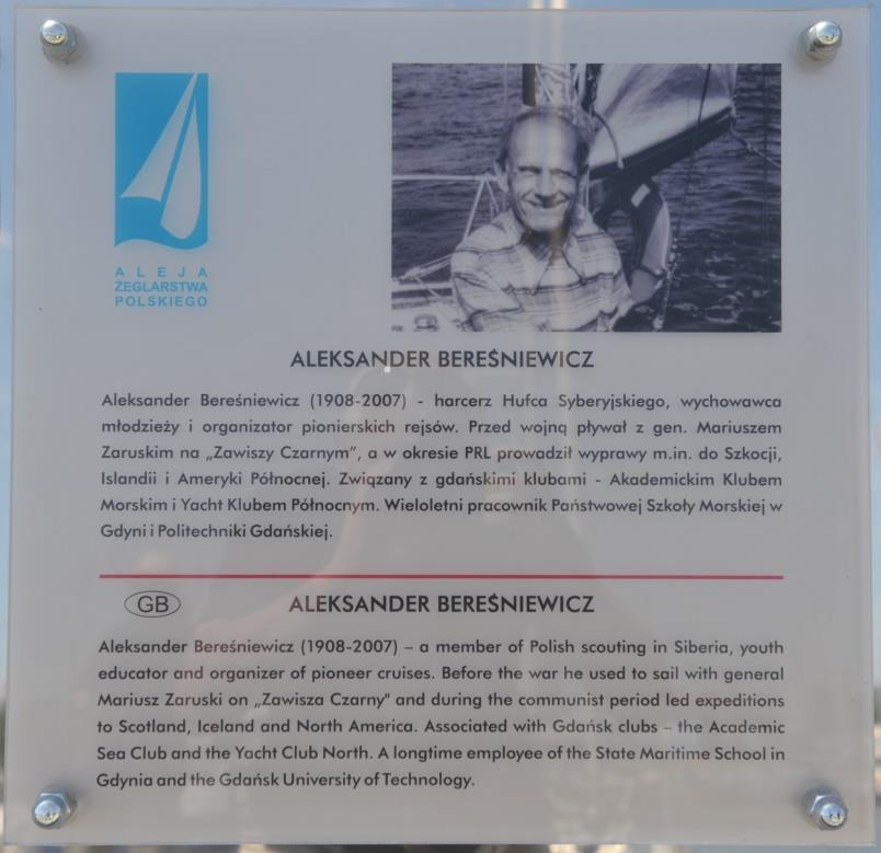 Aleksander Bereśniewicz W sobotę 29 czerwca 2019 roku w Alei Żeglarstwa Polskiego w Gdyni odsłonięta została tablica Aleksandra Bereśniewicza.